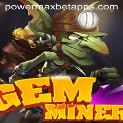 Discover the Thrilling World of GemMiner with PowerMaxBet