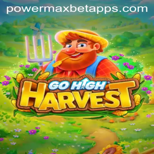 A Comprehensive Guide to GoHighHarvest and PowerMaxBet