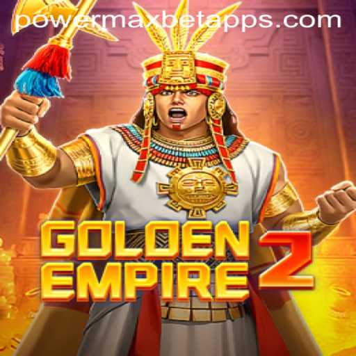 GoldenEmpire2: The Ultimate Adventure in Gaming with PowerMaxBet